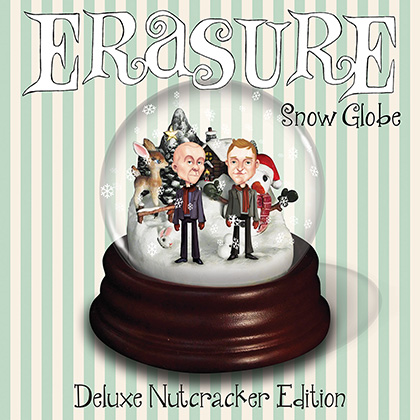 ERASURE - Snow Globe (Deluxe Nutcracker Edition) 2014